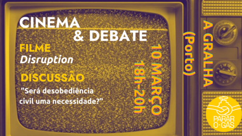 Cinema + Debate – 10 de Março – 18H – A Gralha (Porto)